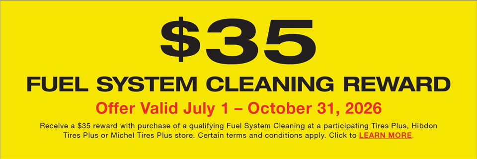 2026 July/October Fuel System Cleaning Tires Plus