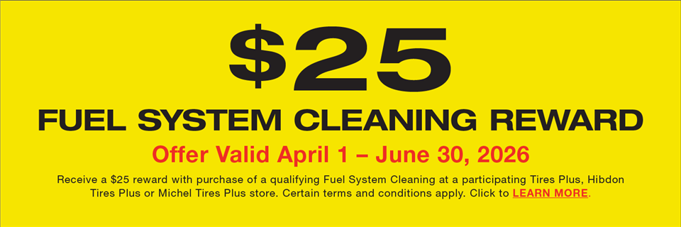2026 April/June Fuel System Cleaning Tires Plus